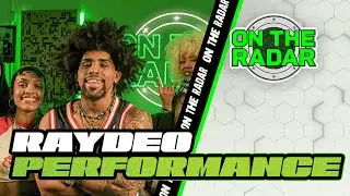 Raydeo &ldquo;SILLY&rdquo; | On The Radar Performance