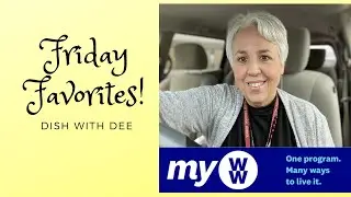 Weight Watchers Favorites | Friday Favorites Foods on WW #weightwatchers