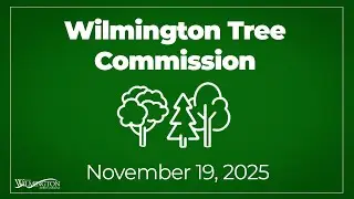 Wilmington Tree Commission November 19, 2025