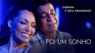 Karinah, Zeca Pagodinho – Foi Um Sonho