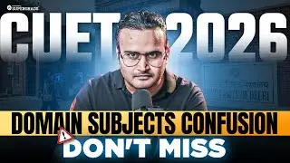 CUET 2026 Subject Selection Guide 🎯| How Many & Which Domain Subjects to Select? 🤔| CUET UG Strategy