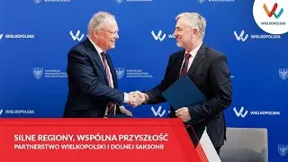 Silne regiony, wsp&oacute;lna przyszłość &ndash; partnerstwo Wielkopolski i Dolnej Saksonii