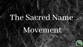 The Sacred Name Movement