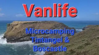 Vanlife, вдали от туристов, микрокемпинг в Тинтангеле и Боскасле, Великобритания #vanlife #корнуолл