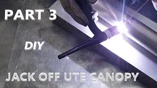 Jack Off Ute Canopy - DIY - Part 3