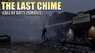 THE LAST CHIME ZOMBIES (Call of Duty Zombies)