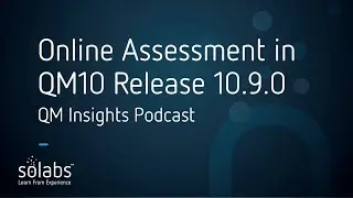 Online Assessment in QM10 Release 10.9.0 - QM Insights Podcast