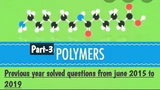 Csir-net previous year solved question of polymer chemistry from june 2015 to june 2019