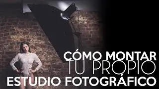 C&oacute;mo crear tu propio ESTUDIO fotogr&aacute;fico | Antonio Garci