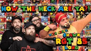 How the Heck are Ya?! with guest: Shawn &ldquo;RGT 85&rdquo; Long