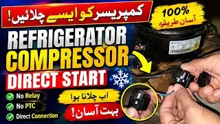 Refrigerator compressor tripping problem II fridge compressor direct kaise chalayen