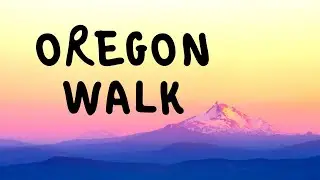 Oregon Walk | 30 Minute Scenic Walking Workout