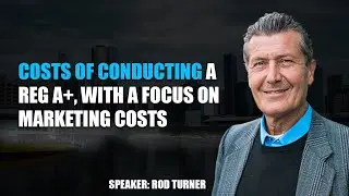 Costs of conducting a Reg A+, With A Focus On Marketing Costs