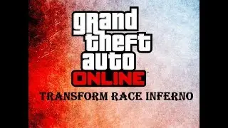GTA 5 Transform Stunt Race Inferno - The Nerd Army