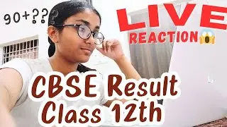 CBSE Class 12th result || Live Reaction 😱😭 || CA With Naina ||