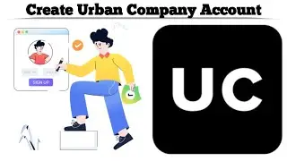 How to Create an Account on Urban Company App (Previously UrbanClap) | Easy Steps