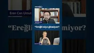 Ereğli Neden Gitmiyor?