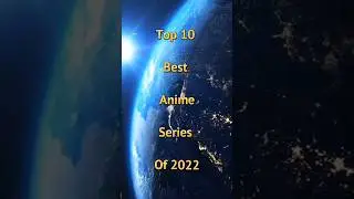 top 10 2022 anime name all time most popular anime all time anime #2022anime #anine #animenames