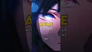 Anime with the best character development(part2). #anime #amv #animeedit #shorts