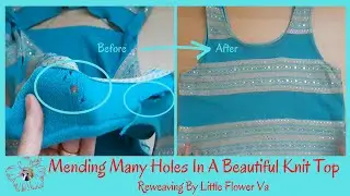 MENDING MANY HOLES IN A BEAUTIFUL KNIT TOP - Reweaving By Little Flower Handmade Va