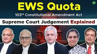 EWS 103rd Constitutional Amendment Act | Supreme Court Judgement | PanaceaTutor