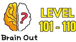🔘 BRAIN OUT LEVEL NO.101 102 103 104 105 106 107 108 109 110 walkthrough answer🔘 #trending #brainout