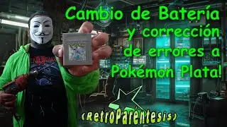 (Reparación) Cambio de Batería y corrección de errores a Pokémon Plata ⛏😎🔧