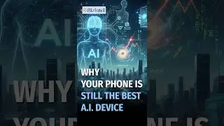 Why Your Phone Is Still the Best A.I. Device