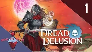 RPG Elixir Plays | Dread Delusion - Part 1