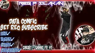 SETELAH UPDATE ‼️ DATA CONFIG SET PROPLAYER || DATA CONFIG REQ SUBSCRIBER - FREEFIRE MALAYSIA