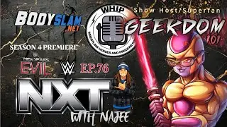 NXT With NaJee Episode 76: NEW YEARS EVIL2026  RECAP w/special guest GEEKDOM 101!! (S4 ep.1)
