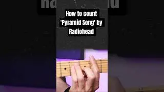 How to count 'Pyramid Song' by Radiohead