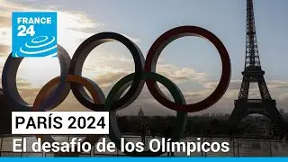 Juegos Olímpicos de París 2024: los desafíos que enfrenta la capital francesa • FRANCE 24