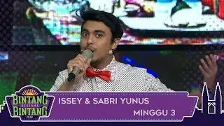 BBB (2018) | Minggu 3 | Issey & Sabri Yunus