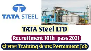 TATA Steel LTD recruitment 2021 | 10th pass permanent job | Tata steel Job | Tata steel Apprentice