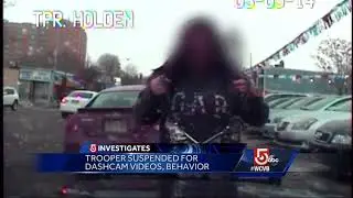 5 Investigates: Trooper suspended for dashcam videos, behavior