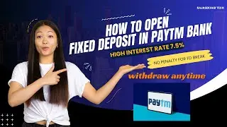 How To Open Fixed Deposit In Paytm Payments Bank || IndusInd Bank || Highest Interest rate 7.5%