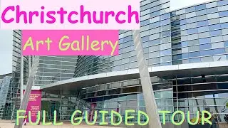 Detailed Guided Tour of Christchurch Art Gallery (Te Puna O Waiwhetu) Must Visit In Christchurch Nz