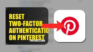 How To Reset Two Factor Authentication On Pinterest 2025 (2026)