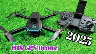 🔥 H18 GPS Drone 2025 | 4K Ultra HD Camera | Long Flight Time | Best Budget Drone Review 2025