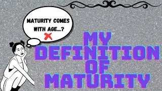 REAL Definition OF MATURITY☑️#maturity#communicatewithconfidence#trueselftalk#tashneetkaur