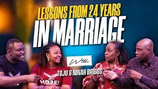 LESSONS FROM 24 YEARS IN MARRIAGE - Toju and Ninah Briggs || Julia and Ocholi Okutepa