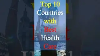 Top 10 Countries with Best Health Care #shorts #viral #shortsfeed #trending #top10