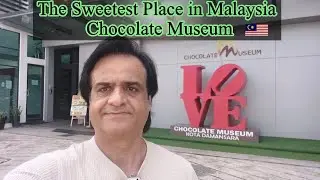 The Most Extravagant Chocolate Museum in Malaysia | Malaysia Travel Vlog | Abdul samad pk