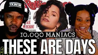 🎵 ​10,000 Maniacs - These Are Days REACTION