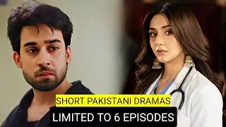 Top 9 Short Pakistani Dramas Limited to 6 Episodes