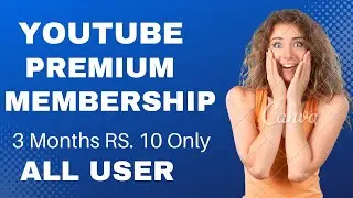 YouTube Premium Membership Free | Buy it for only Rs.10  YouTube Premium Membership Special Offer