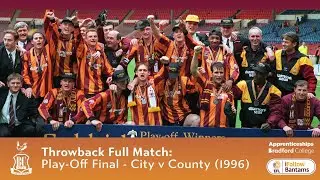 THROWBACK FULL MATCH: Play-Off Final - City v County (1996)