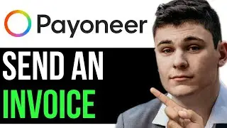 HOW TO SEND AN INVOICE ON PAYONEER 2025! (FULL GUIDE)