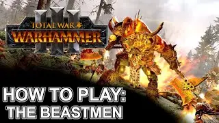 How to Play Beastmen (Beginner Friendly) | Total War Warhammer III